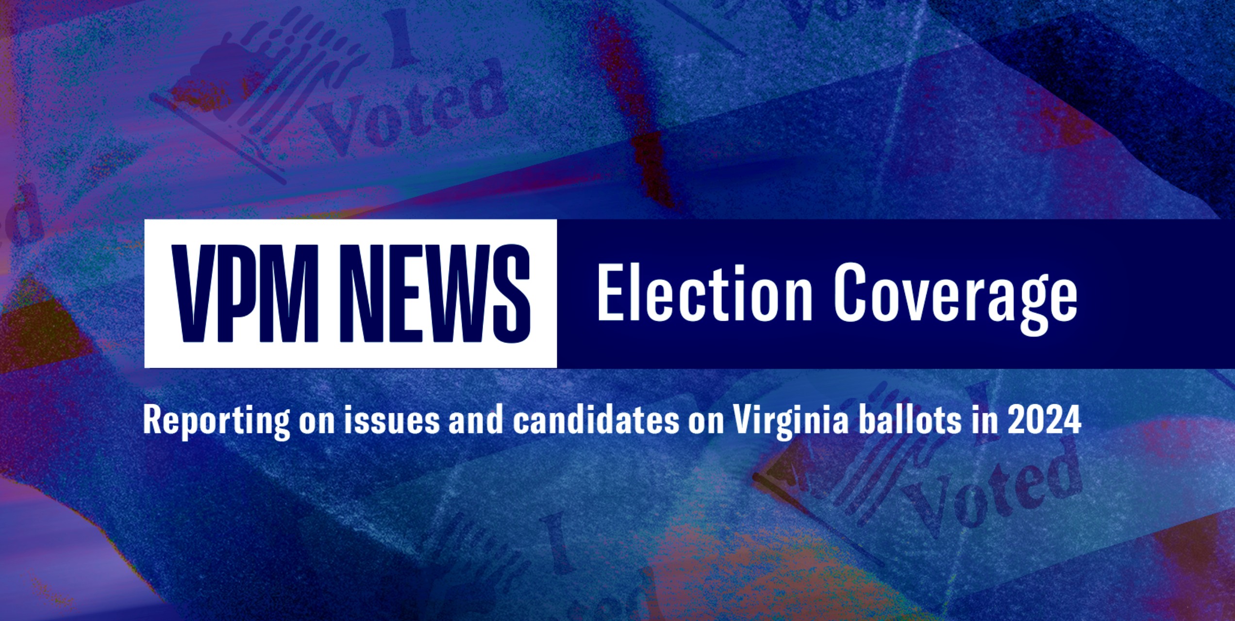 Tune into VPM for Live Election Coverage